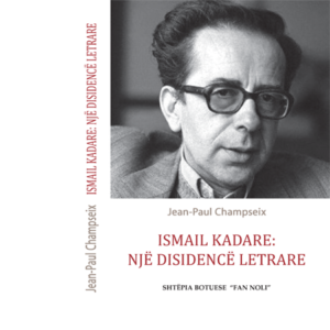 Ismail Kadare: Një disidencë letrare